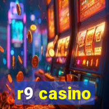 r9 casino